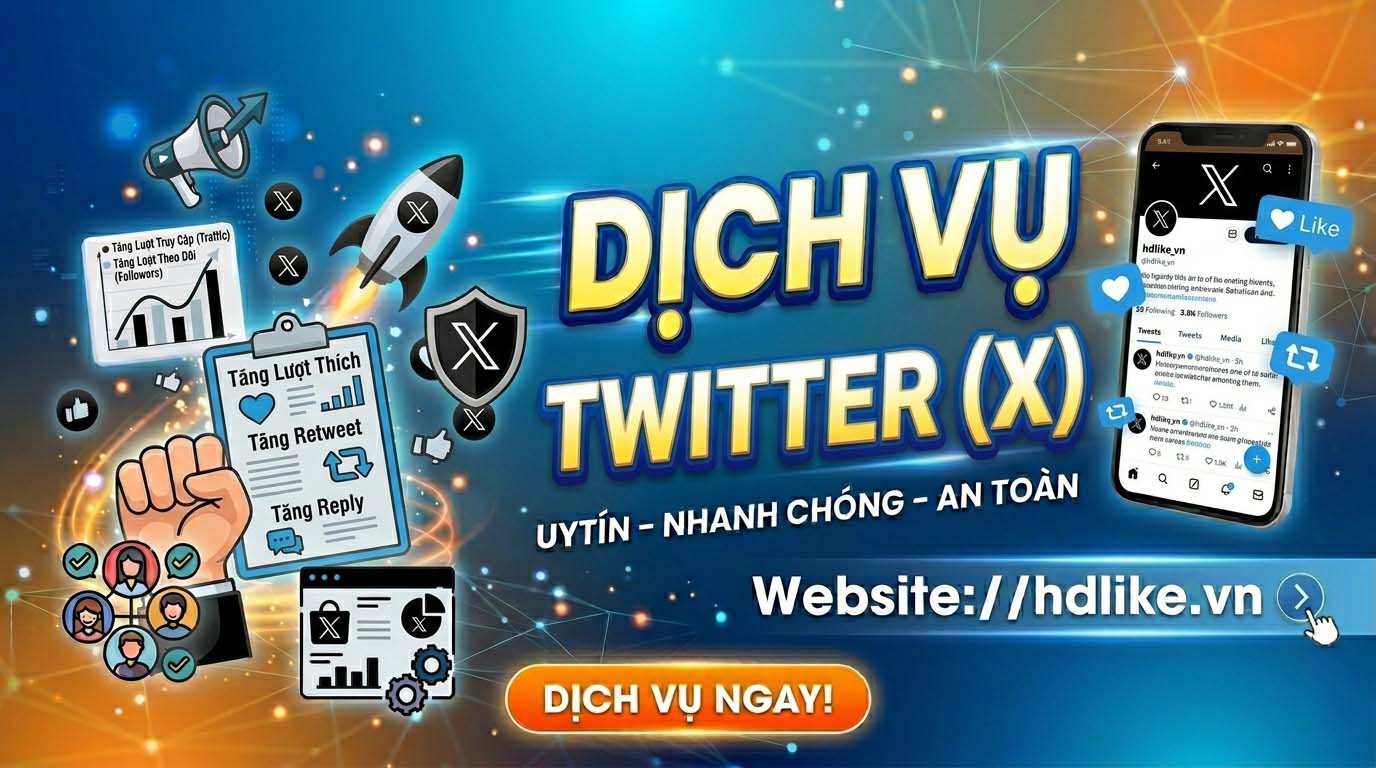 Khám Phá Trọn Bộ Dịch Vụ Twitter Chuyên Nghiệp: Tăng View, Follow, Like An Toàn Và Nhanh Chóng